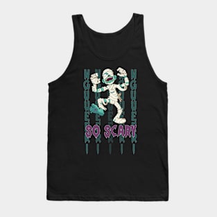 so scary Tank Top